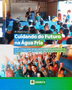 Prefeitura de Uiramutã promove grande mobilização em favor da Primeira Infância na comunidade Água Fria