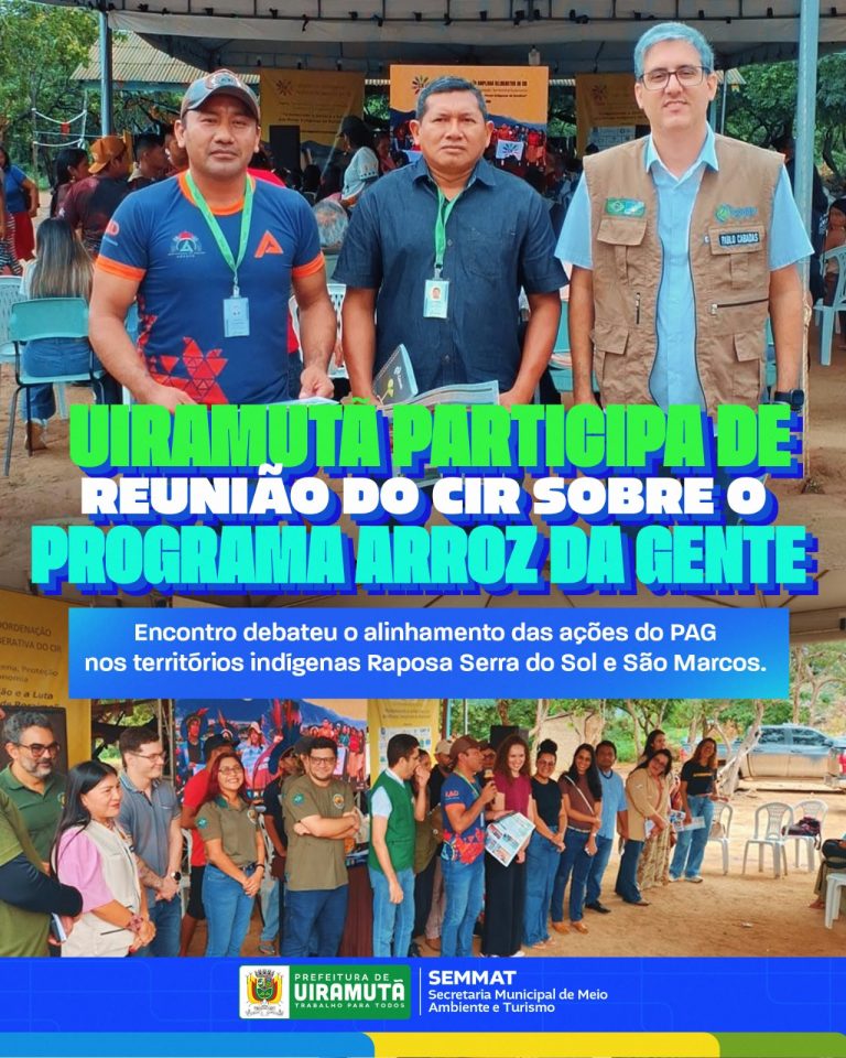 Prefeitura de Uiramutã participa de reunião do CIR sobre fortalecimento do Programa Arroz da Gente
